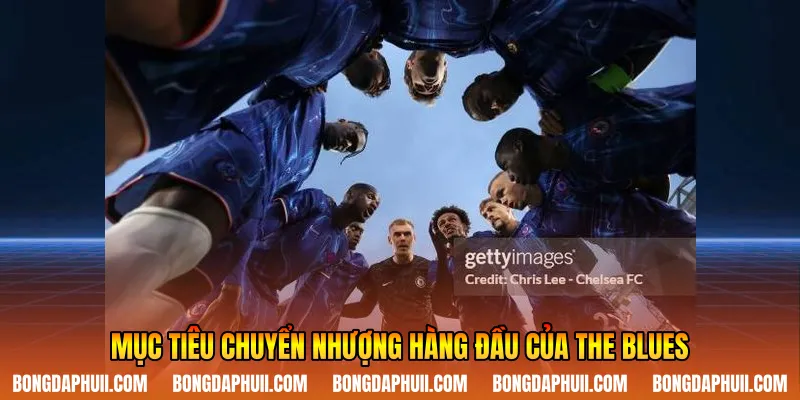 Mục tiêu chuyển nhượng hàng đầu của The Blues