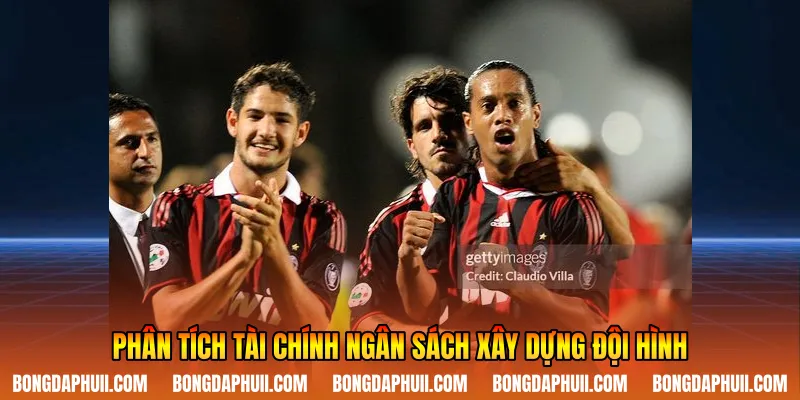 Phân tích tài chính ngân sách xây dựng đội hình