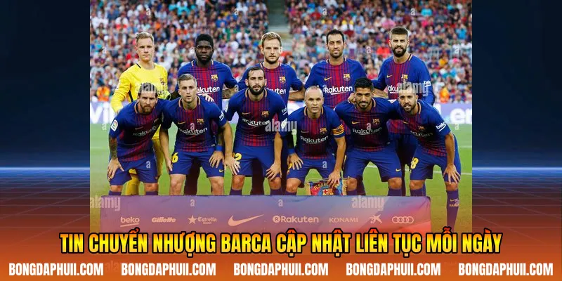 Tin chuyển nhượng Barca cập nhật liên tục mỗi ngày