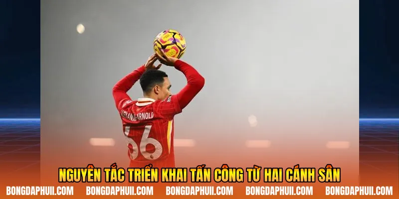 Nguyên tắc triển khai tấn công từ hai cánh sân