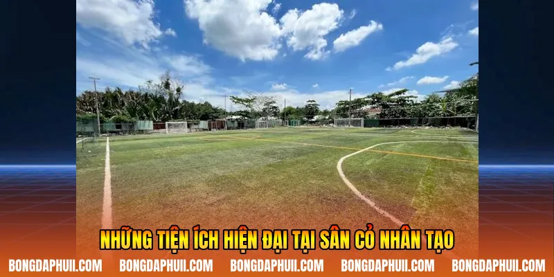Những tiện ích hiện đại tại sân cỏ nhân tạo