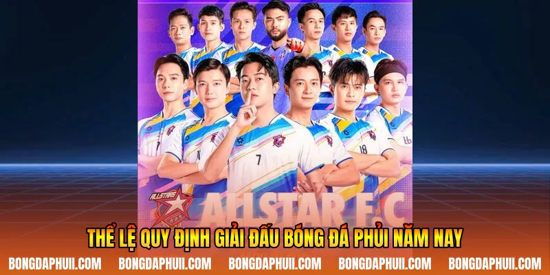 Thể lệ quy định giải đấu bóng đá phủi năm nay